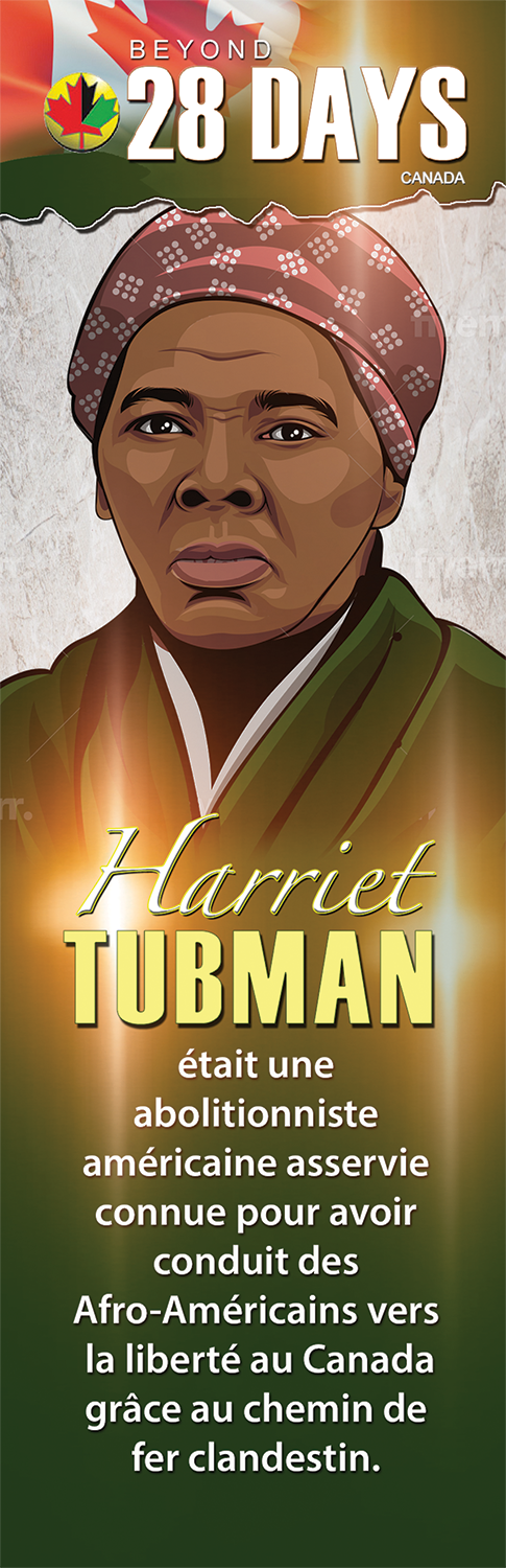 Beyond 28 Day (Canada): Harriet Tubman (Abolitionist) - The LEGACY Collexion