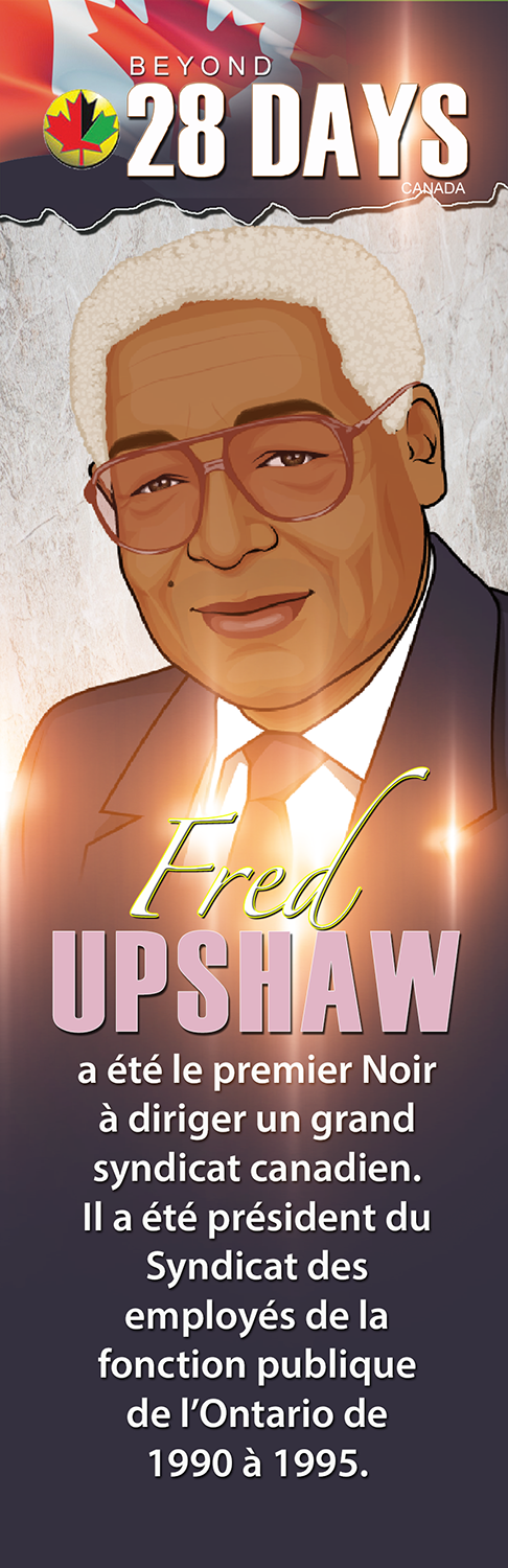 Beyond 28 Day (Canada): Fred Upshaw (Union leader) - The LEGACY Collexion