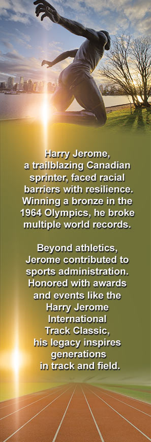 Beyond 28 Day (Canada): Harry Jerome (Olympic athlete) - The LEGACY Collexion